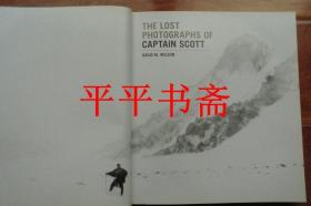 THE LOST PHOTOGRAPHS OF CAPTAIN SCOTT《史葛船长遗失的照片》（12看精装画册“英文原版”铜版彩印 缺书衣）