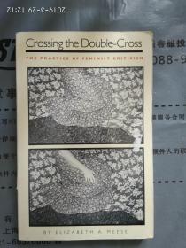 英文原版 Elizabeth A. Meese ： Crossing the Double-Cross ：The Practice Of Feminist Criticism 16开本 非偏远地区包快递