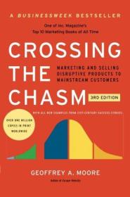 预订 Crossing the Chasm, 3e : Marketing and Selling Disruptive Products to Mainstream Customers 英文原版 跨越鸿沟，3e：向主流客户营销和销售颠覆性产品 公司进化论：伟大的企业如何持续创新 ] 杰弗里·摩尔（Geoffrey A.Moore）