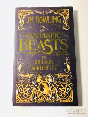 Fantastic Beasts and Where to Find Them: The Original Screenplay