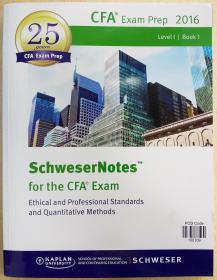 SchweserNotes™ 2016 Level I CFA® Book 1：Ethical and Professrional Standards and Quantitative Methods