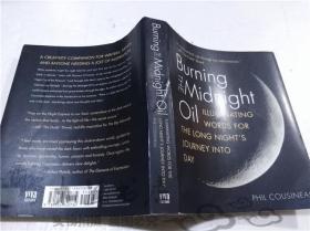 原版英法德意等外文书 Burning THE Midnight Oil PHIL COUSINEAU viva EDITIONS 2013年 32開平裝