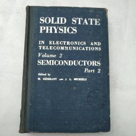 solid state physics in electronics and telecommunications volume 2 semiconductors part 2（H4357）