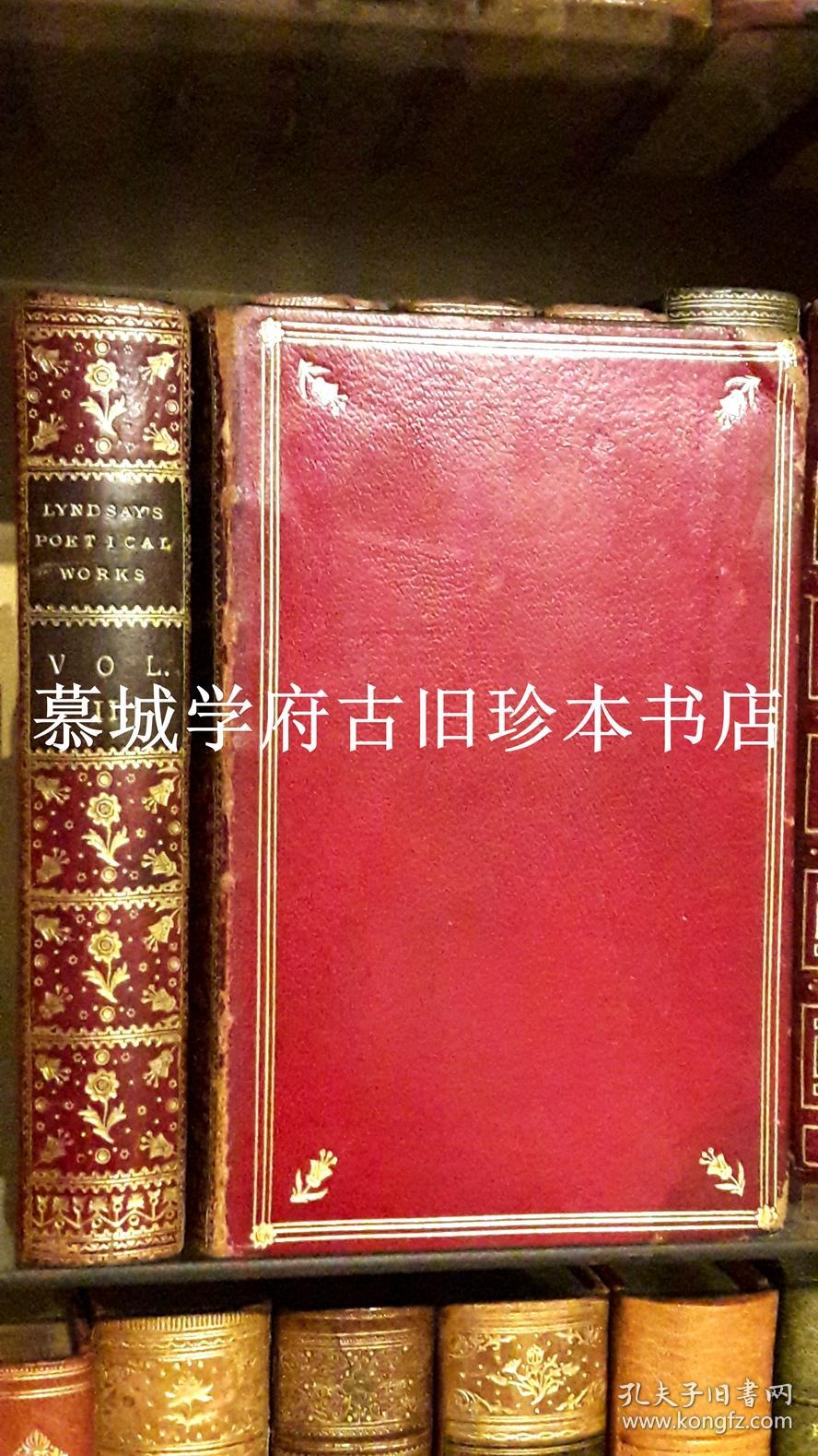 【签名ANDY GRIEVE装帧】全皮精装/烫金书脊书名/书顶刷金/毛边大卫 林赛《诗集》THE POETICAL WORKS OF SIR DAVID LYNDSAY OF THE MOUNT, LZON KING OF ARMS