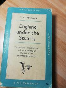 ENGLAND UNDER THE STUARTS  【斯图亚特王朝时期的英格兰】含几幅地图  PELICAN