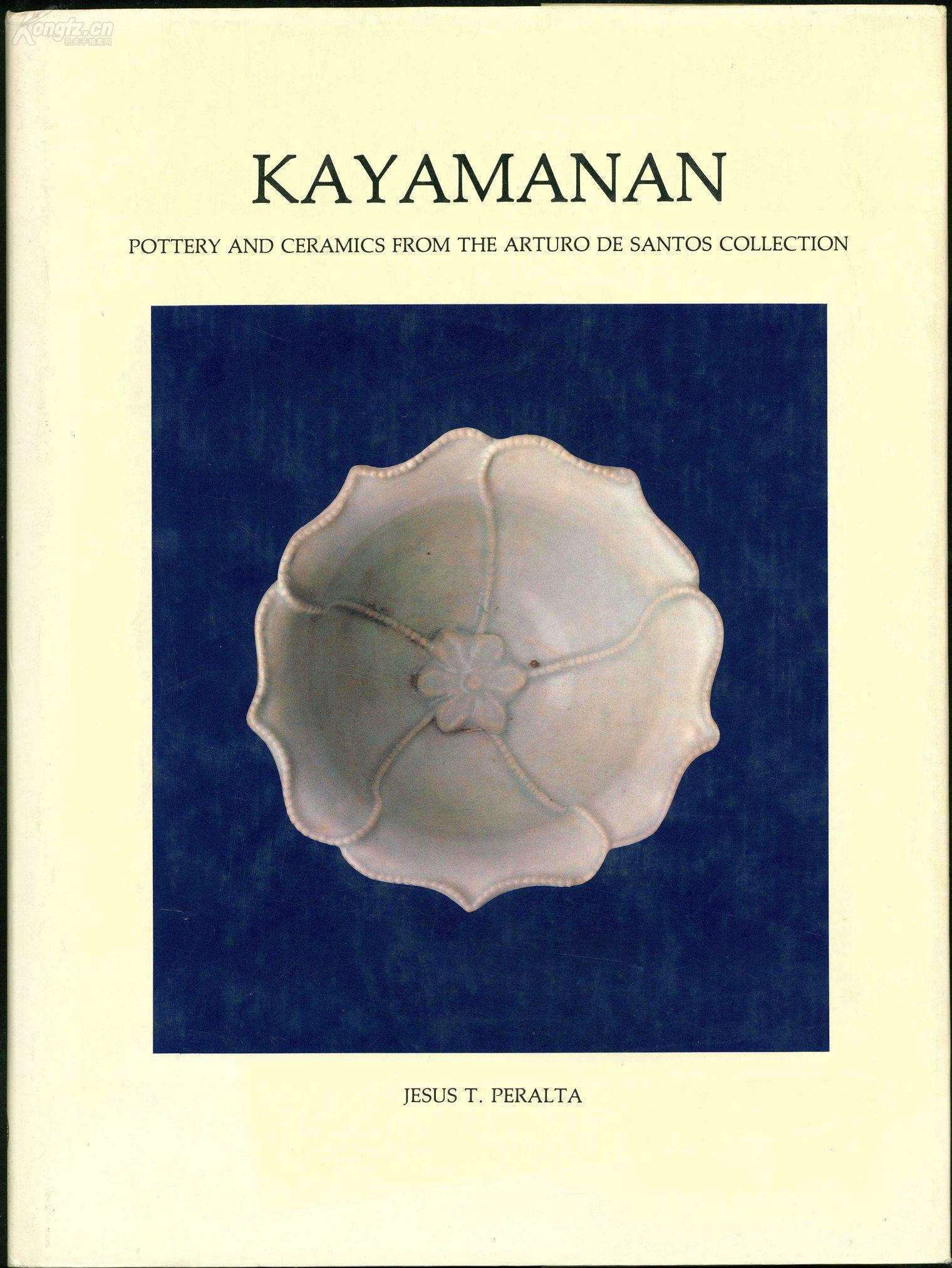 《KAYAMANAN POTTERY AND CERAMICS FROM THE ARTURO DE SANTOS COLLECTION》