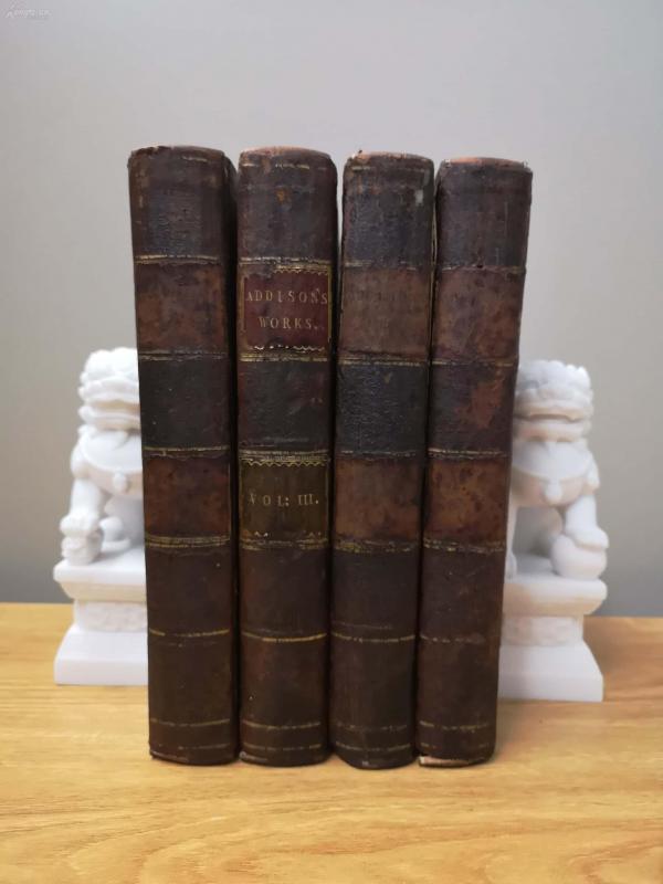 1721 The Works of Joseph Addison 4册全，珍贵的早期英语文学书籍，第一版！！英文议论文体和散文文体开山大师！最早的英文报纸和期刊创始人！非常珍贵的版本