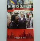 《The French Oil Industry and the Corps Des Mines in Africa（在非洲的法国石油工业与法国矿业团） 》法国的非洲权益 2009年一版一印