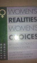 WOMEN'S REALITIES WOMEN'S CHOLCES  AN INTRODUCTION TO WOMEN'S STUDIES