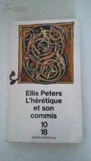 L'hérét et son commis（英国著名历史推理小说家Ellis Peters 作品）