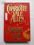 SOMEBODY'S BABY -CHARLOTTE VALE ALLEN(英文原版精装）