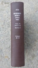 1974  GOVERNMENT REPORTS ANNUAL INDBX  V0L.74 NOS.1-26 Section2美国政府报告年度索引第74卷 笫1-26期 论题索引M-Z