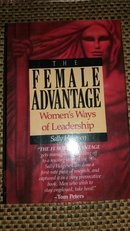 The Female Advantage:Women's Ways of Leadership