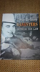 True Crimes GANGSTERS OUTSIDE  THE LAW,2017.7.26