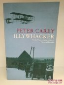 彼得·凯里 Illywhacker by Peter Carey (澳大利亚文学) 英文原版书