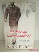 阿兰•福斯特 The Foreign Correspondent by Alan Furst （美国间谍小说）英文原版书