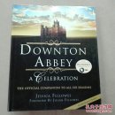 唐顿庄园六季官方指南 原版 Downton Abbey: A Celebration - The Official Companion to All Six Seasons