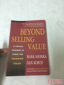 BEYOND SELLING VALUE A  PROVEN PROCESS TO AVOID THE VENDOR TRAP（英文原版）