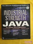 INDUSTRIAL STRENGTH JAVA:For Serious Java Programmers（带光盘）英文原版