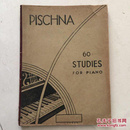 PISCHNA 60 STUDIES FOR PIANO 老乐谱