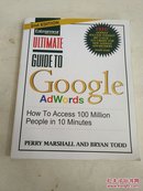 Ultimate Guide to Google AdWords: How to Access 100 Million People in 10 Minutes