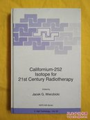 Califonium-252 lsotope for 21st century radiotherapy精装