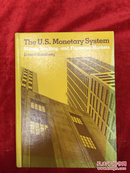 英文原版·精装：The U.S Monetary System: money, banking, and financial markets（美国货币体系:钱、银行和金融市场）