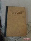 How to Remove Pollutants and Toxic Materials from Air and Water 如何去除空气和水中的污染物和有毒物质 [英文版]