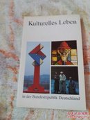 Kulturelles Leben in der Bundesrepublik Deutschland 德文原版
