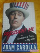 PRESIDENT ME ADAM CAROLLA