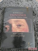 Paintings: Genuine Fraud Fake: Modern Methods of Examining Paintings