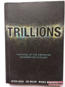 TRILLIONS THRIVING IN THE EMERGING INFORMATION ECLOGY