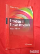 Frontiers in Fusion Research: Physics and Fusion