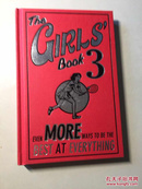 The Girls' Book 3 : Even More Ways to be the Best at Everything ( 英语)
