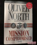 MISSION COMPROMISED OLIVER NORTH 【 正版原版 精装品好 实拍如图 】（作者签名版）