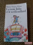 La tante Julia et le scribouillard 诺贝尔文学奖得主略萨名作《胡利娅姨妈与作家》法文原版