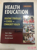 Health Education: Creating Strategies for School and Community Health（健康教育:创建对学校和社区的健康策略）