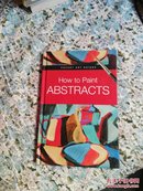 How to Paint Abstracts (Pocket Art Guides)