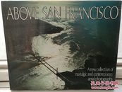 鸟瞰旧金山 Above  San Francisco 大型画册 （Cameron and Company 1978年版）（国家与城市）英文原版书