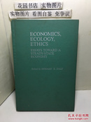 ECONOMICS,ECOLOGY,ETHICS  经济学,生态学与伦理学  16开精装 品佳
