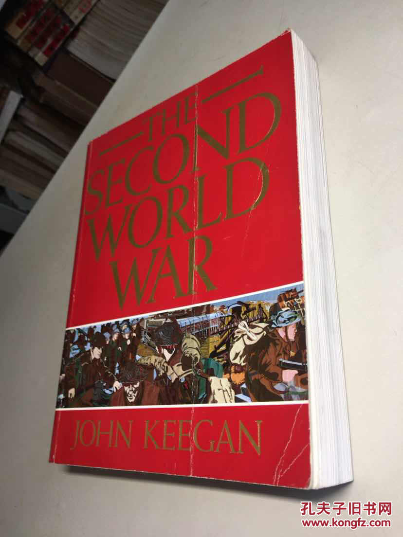 THE SECOND WORLD WAR JOHN KEEGAN 第二次世界大战 外文原版  【 9品+++ 正版现货 自然旧 实图拍摄 】