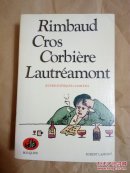 Rimbaud /Cros /Corbière /Lautréamont: Oeuvres poétiques complètes 兰波、克罗、科尔比埃、洛特阿蒙《诗歌全集》 象征派四天才 法语原版