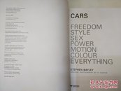 Cars: Freedom, Style, Sex, Power, Motion, Colour, Everything [精装]