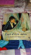 L'art d'etre mere La maternite dans l'art