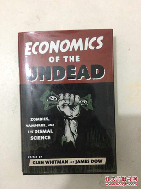 Economics of the Undead: Zombies, Vampires, and the Dismal Science（英文版）