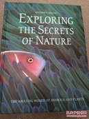 Exploring The Secrets of Nature : The Amazing World of Animals and Plants