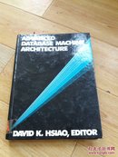 ADVANCED DATABASE MACHINE ARCHITECTURE【馆藏】】