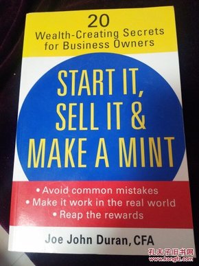 Start It, Sell It & Make a Mint: 20 Wealth-Creating Secrets for Business Owners