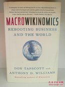 唐·塔普斯科特 ：宏观维基经济学 Macrowikinomics: Rebooting Business and the World by Don Tapscott（互联网研究）英文原版书