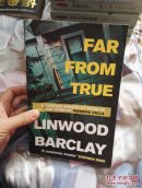 英文原版 FAR FROM TRUE, LINWOOD BARCLAY